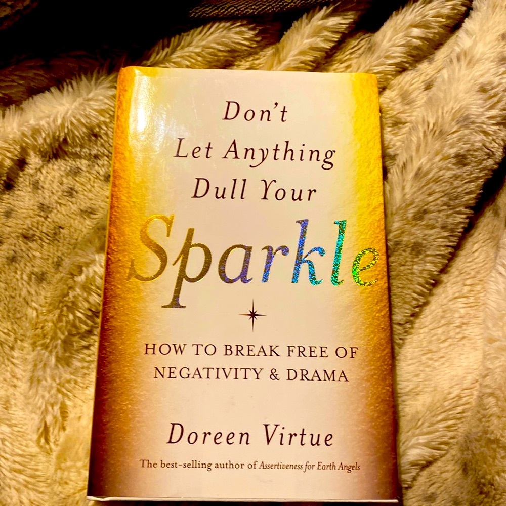 Don’t Let Anything Dull Your Sparkle by Doreen Virtue